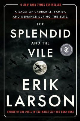 THE SPLENDID AND THE VILE - LARSON. ERIK